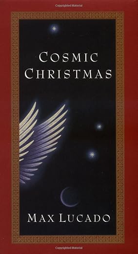 Cosmic Christmas book by Max Lucado