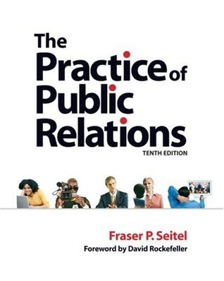 The Practice of Public Relations book by Fraser P. Seitel