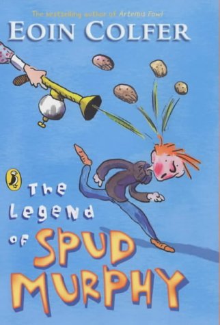 The Legend of Spud Murphy book by Eoin Colfer