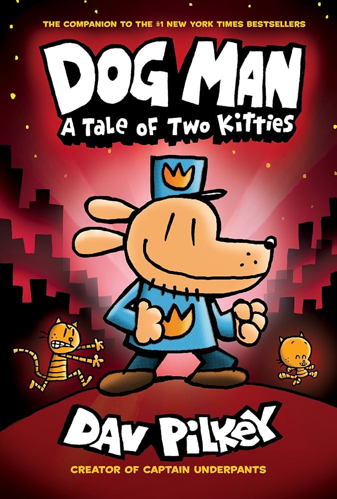 Dog Man #3 : A Tale of Two Kitties  Dav Pilkey