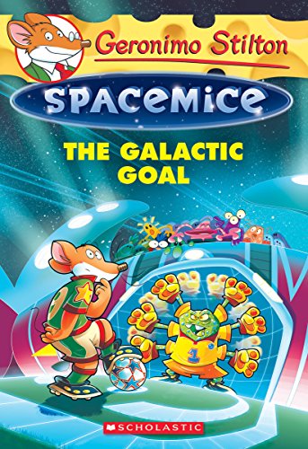 Geronimo Stilton Spacemice #4: The Galactic Goal book by Geronimo Stilton