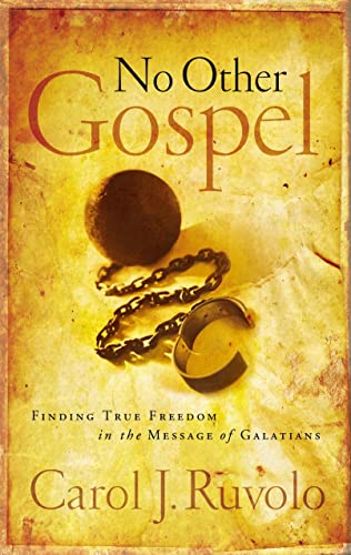 No Other Gospel by Carol J. Ruvolo