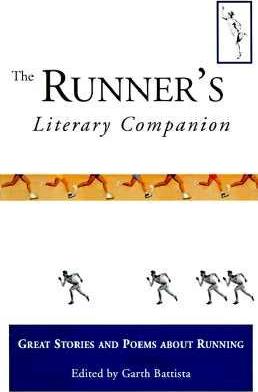 Runner's Literary Companion : Great Stories and Poems About Running