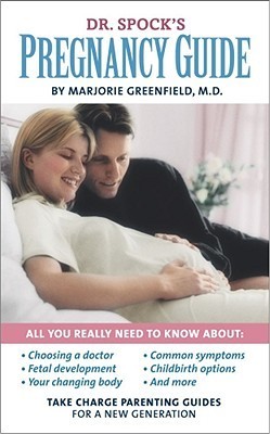Dr. Spock's Pregnancy Guide: Take Charge Parenting Guides book by Marjorie Greenfield