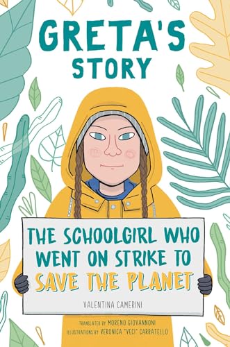 Greta's Story : The Schoolgirl Who Went on Strike to Save the Planet by Valentina Camerini