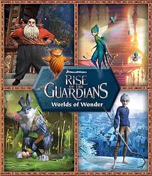 Dreamworks Rise of the Guardians Worlds of Wonder