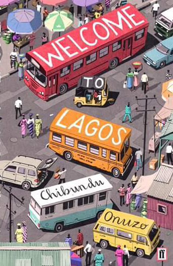 Welcome to Lagos book by Chibundo Onuzo