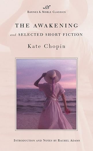The Awakening and Selected Short Fiction (Barnes & Noble Classics Series) book by Kate Chopin