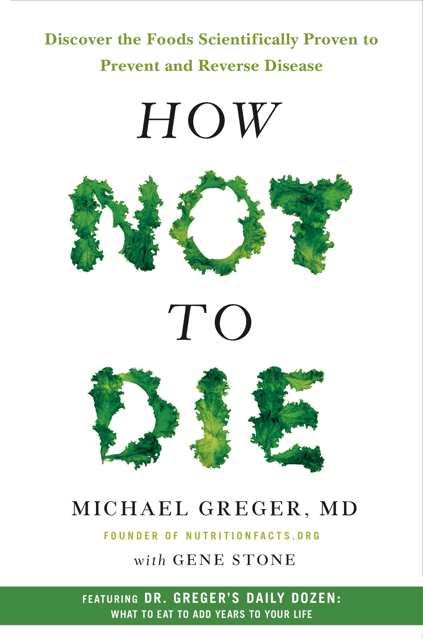 How Not to Die: Discover the Foods Scientifically Proven to Prevent and Reverse Disease book by Michael Greger