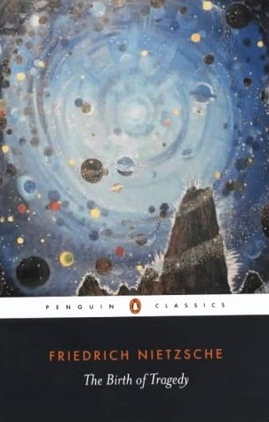 The Birth of Tragedy book by Friedrich Nietzsche