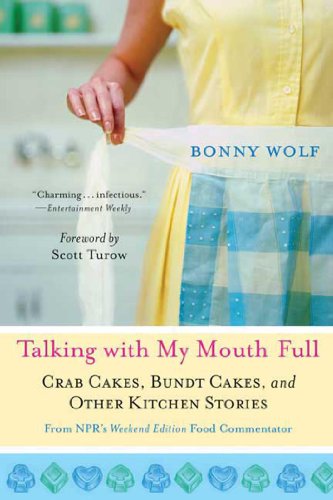 Talking with My Mouth Full : Crab Cakes, Bundt Cakes, and Other Kitchen Stories