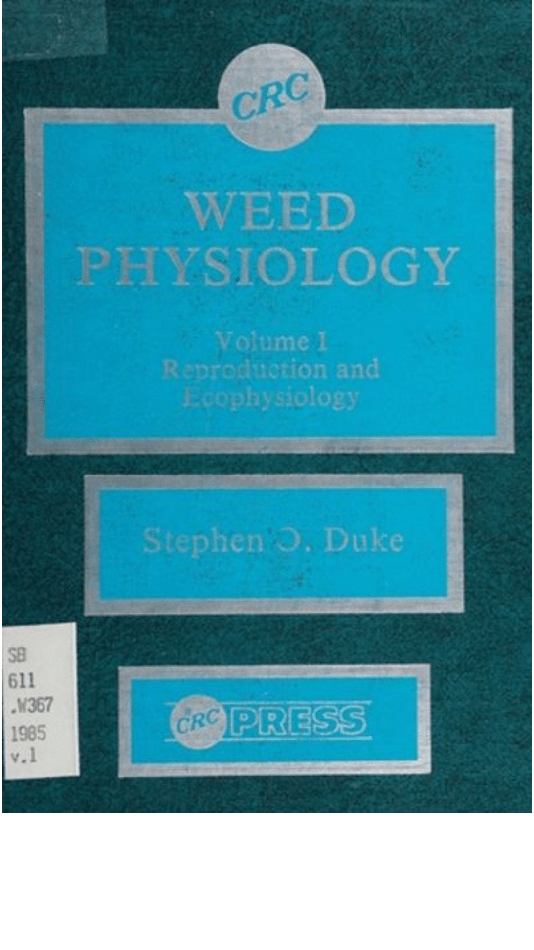 Weed Physiology: Volume I: Reproduction and Ecophysiology