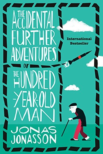 The Accidental Further Adventures of the Hundred-Year-Old Man book by Jonas Jonasson