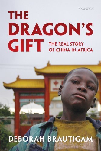 The Dragon's Gift: The Real Story of China in Africa book by Deborah Brautigam