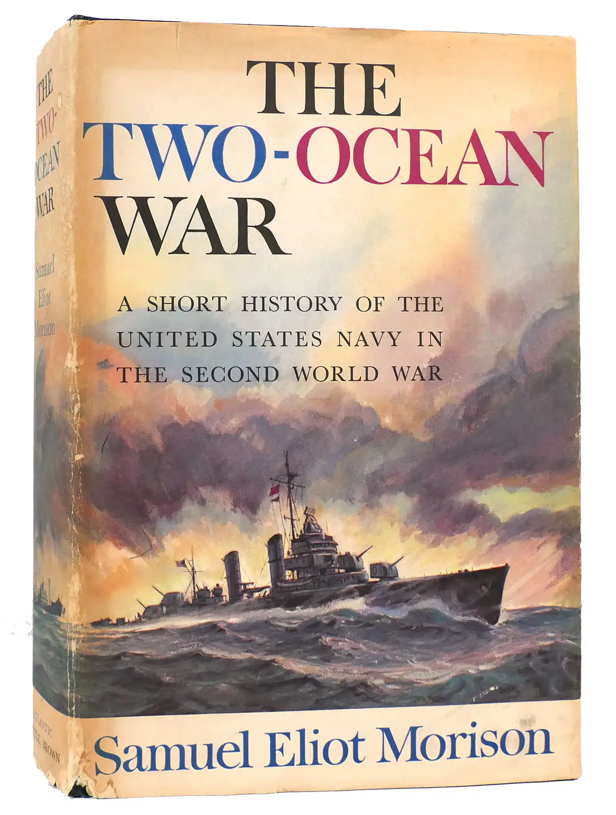 The Two-Ocean War: A Short History of the United States Navy in the Second World War