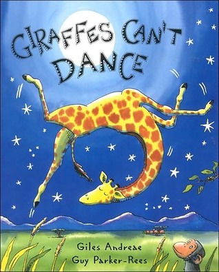 Giraffes Can't Dance book by Giles Andreae (Board Book)