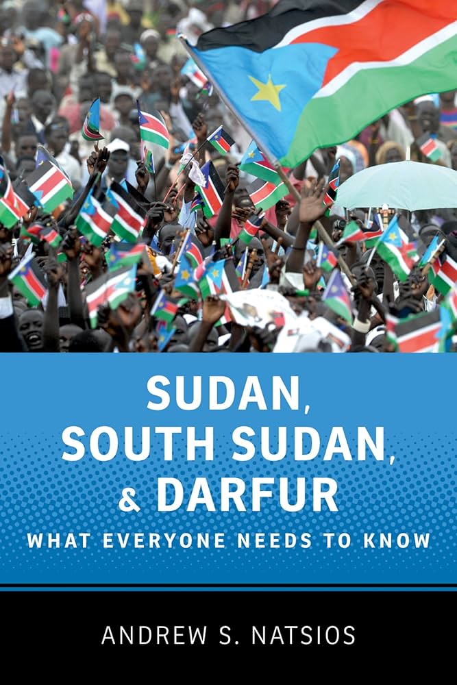 Sudan, South Sudan, and Darfur book by Andrew S. Natsios