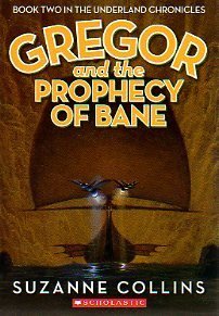 Underland Chronicles #2: Gregor and the Prophecy of Bane book by Suzanne Collins
