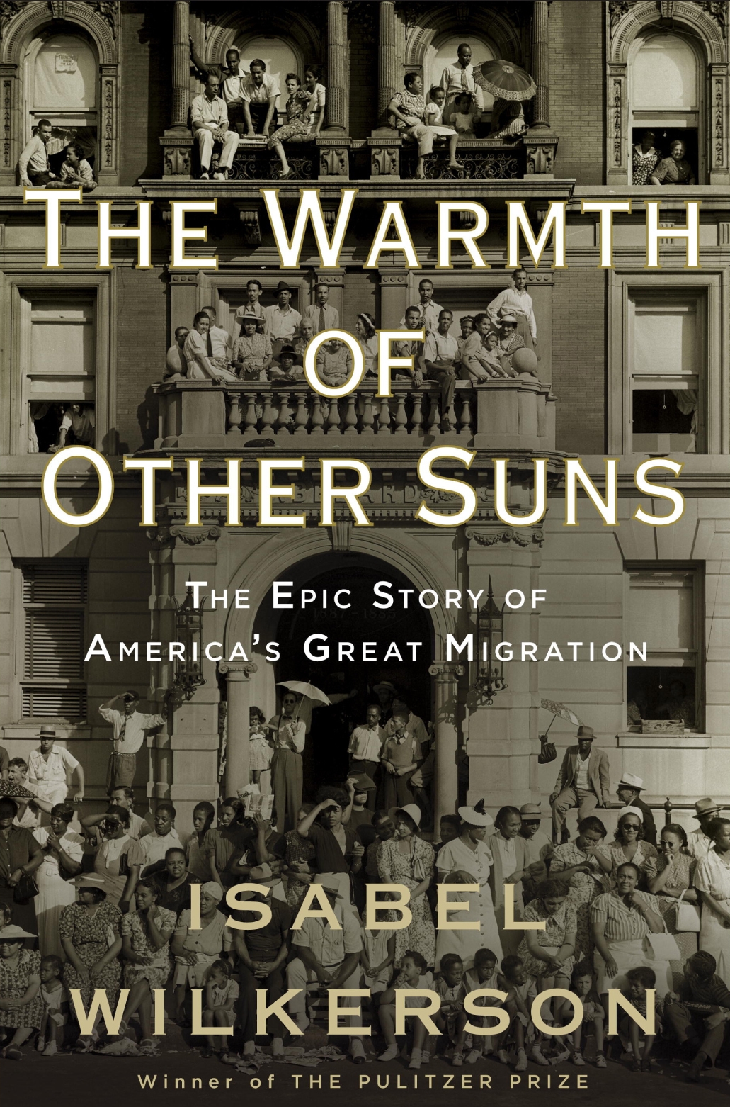 The Warmth of Other Suns: The Epic Story of America's Great Migration book by Isabel Wilkerson