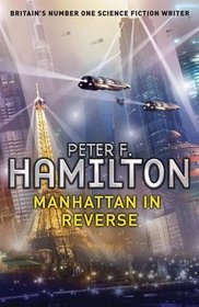 Manhattan in Reverse book by Peter F. Hamilton