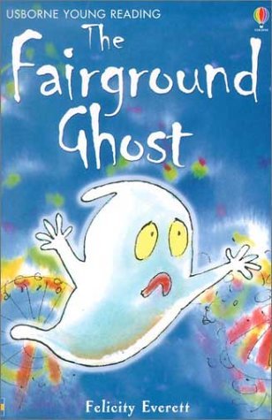 The Fairground Ghost book by Felicity Everett