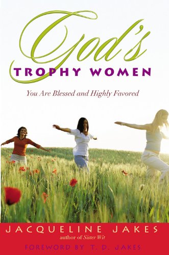 God's Trophy Women: You Are Blessed and Highly Favored book by Jacqueline Jakes