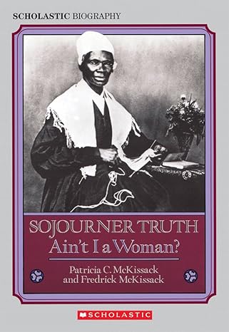 Sojourner Truth: Ain't I a Woman? book by Patricia C. McKissack