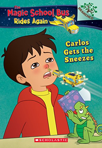 Carlos Gets the Sneezes: Exploring Allergies: A Branches Book
