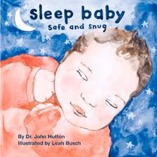 Sleep Baby, Safe and Snug book by John Hutton (Board Book)