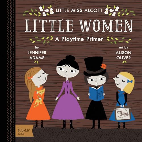Little Miss Alcott Little Women: A Playtime Primer (Board Book)
