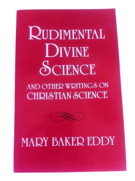 Rudimental Divine Science and Other Writings on Christian Science book by Mary Baker Eddy