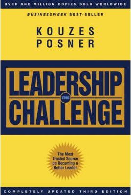 The Leadership Challenge : How to Keep Getting Extraordinary Things Done in Organizations