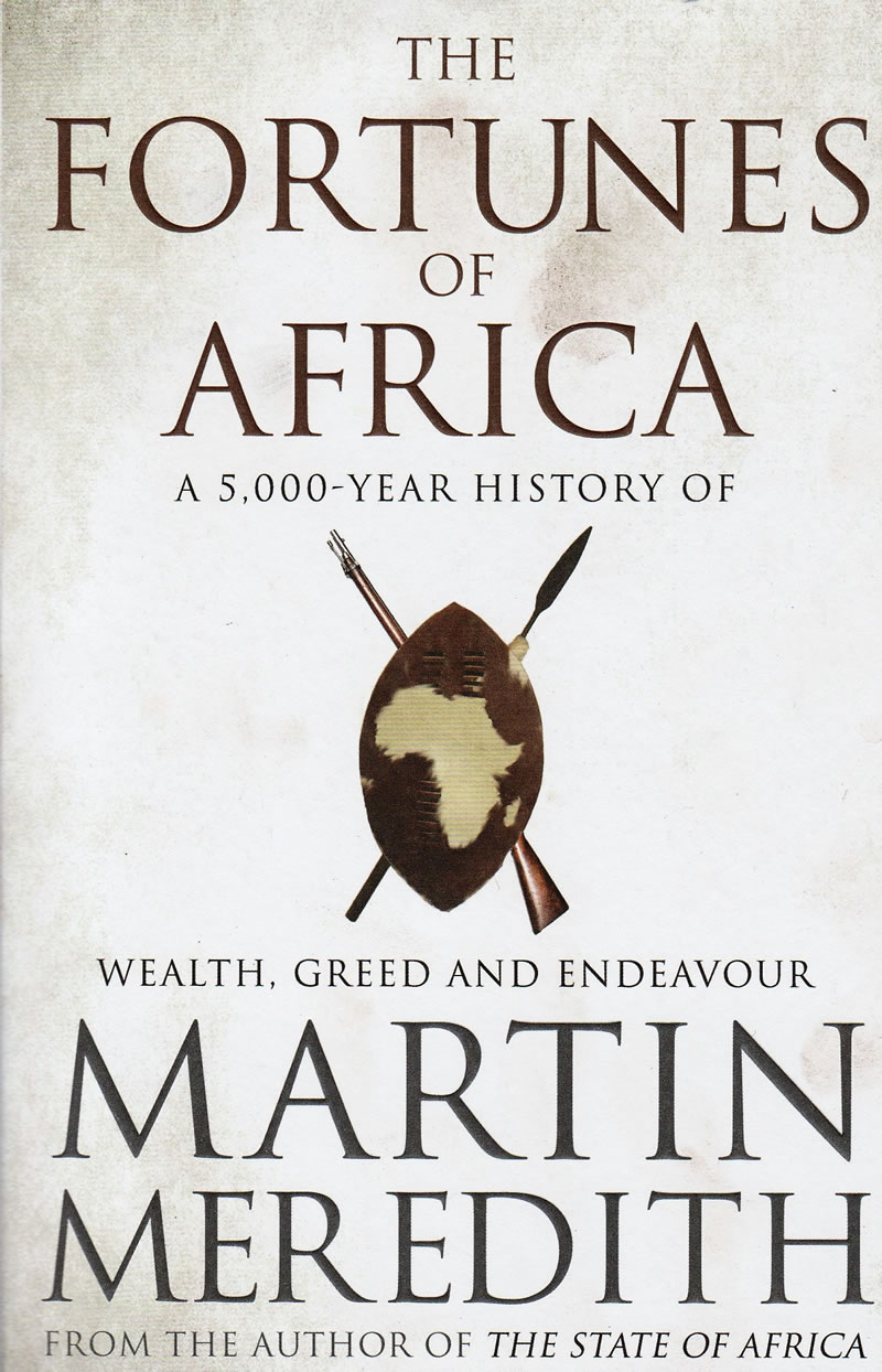 The Fortunes of Africa: A 5000-Year History of Wealth, Greed, and Endeavor book by Martin Meredith