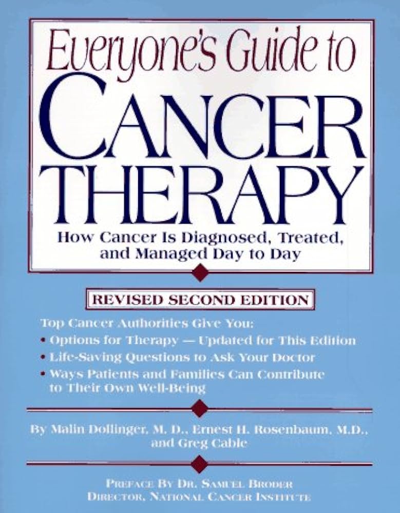 Everyone's Guide to Cancer Therapy