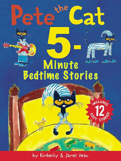 Pete the Cat 5-Minute Bedtime Stories by James Dean