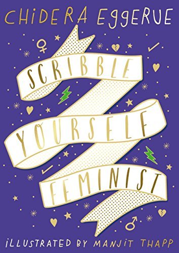 Scribble Yourself Feminist book by Chidera Eggerue