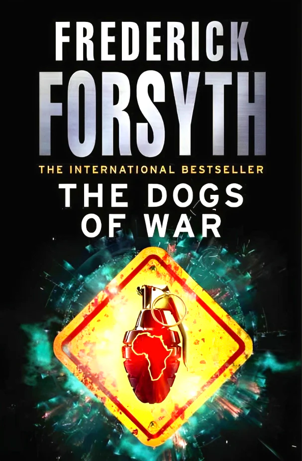 The Dogs Of War by Frederick Forsyth