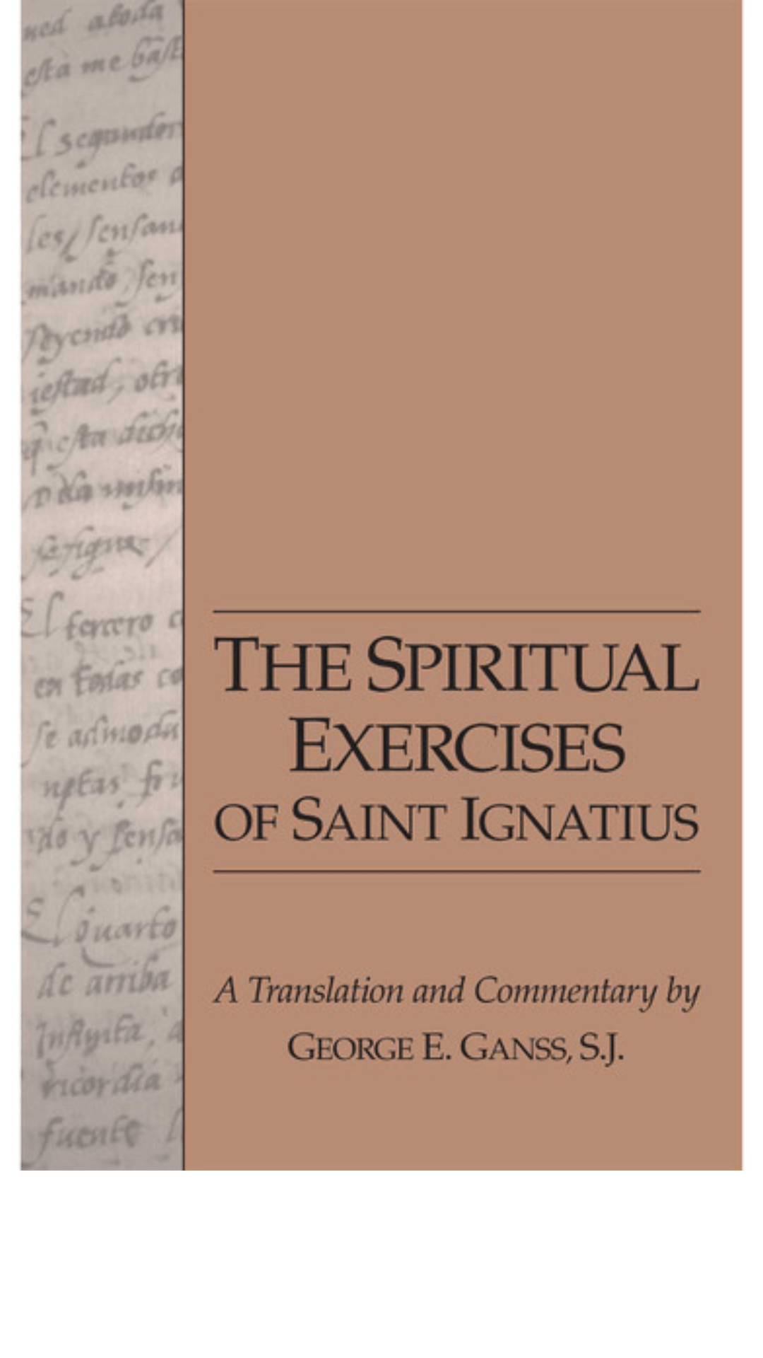 The Spiritual Exercises of Saint Ignatius: A Translation and Commentary