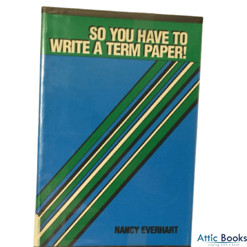 So You Have to Write a Term Paper!