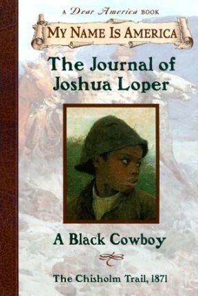 The Journal of Joshua Loper : A Black Cowboy