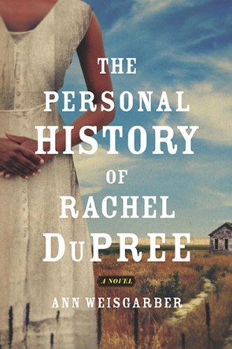 The Personal History of Rachel Dupree book by Ann Weisgarber