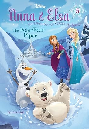 Anna & Elsa #5: The Polar Bear Piper (Disney Frozen) book by Erica David