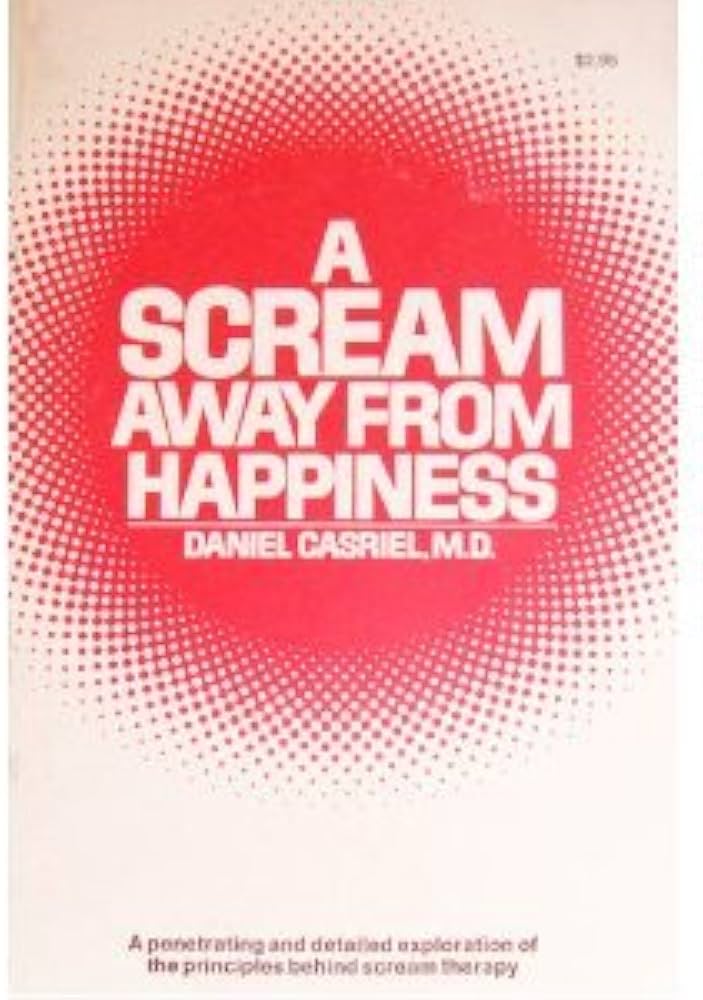 A Scream Away From Happiness