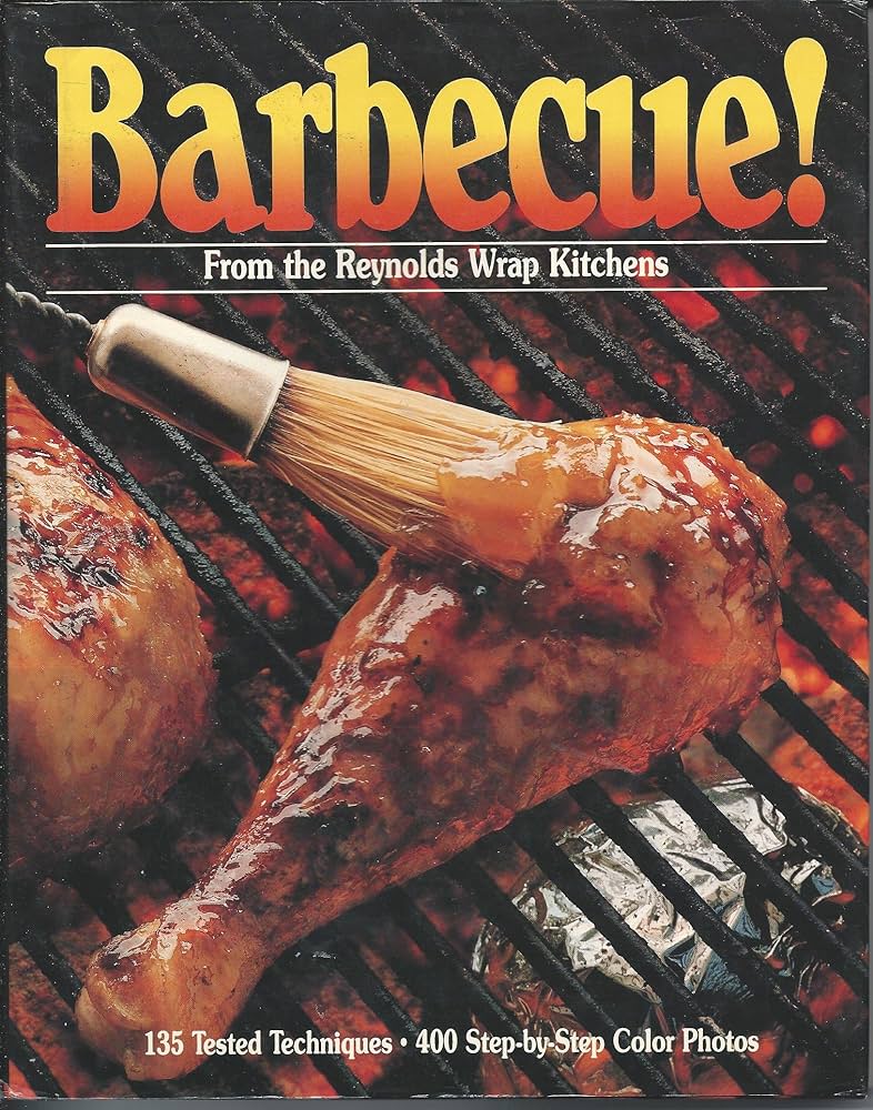 Barbecue! From the Reynolds Wrap Kitchens