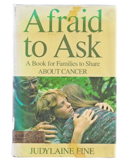 Afraid to Ask : A Book for Families to Share about Cancer