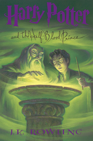 Harry Potter #6: Harry Potter and the Half-Blood Prince by by J. K. Rowling