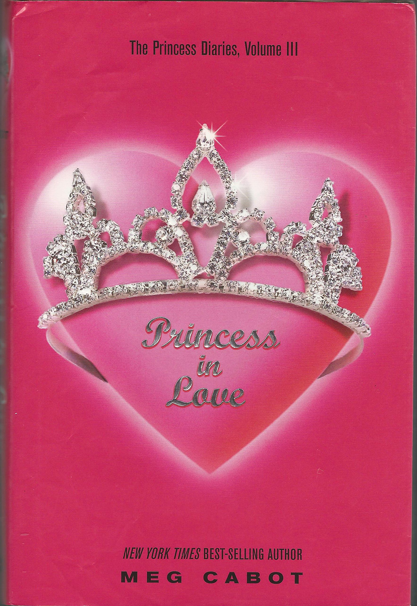 The Princess Diaries, Volume III: Princess in Love book by Meg Cabot