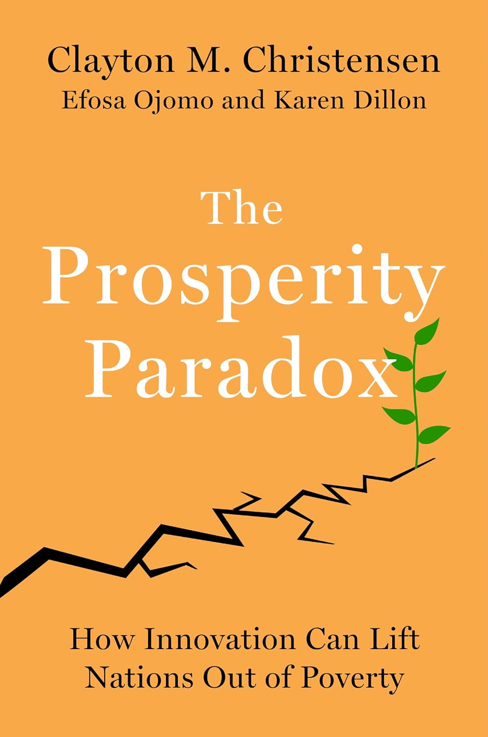 Prosperity Paradox: How Innovation Can Lift Nations Out of Poverty book by Clayton M. Christensen