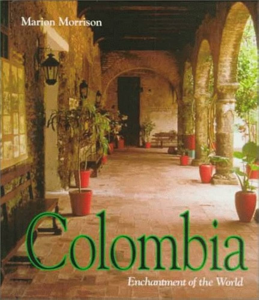 Colombia (Enchantment of the World Second Series) book by Marion Morrison