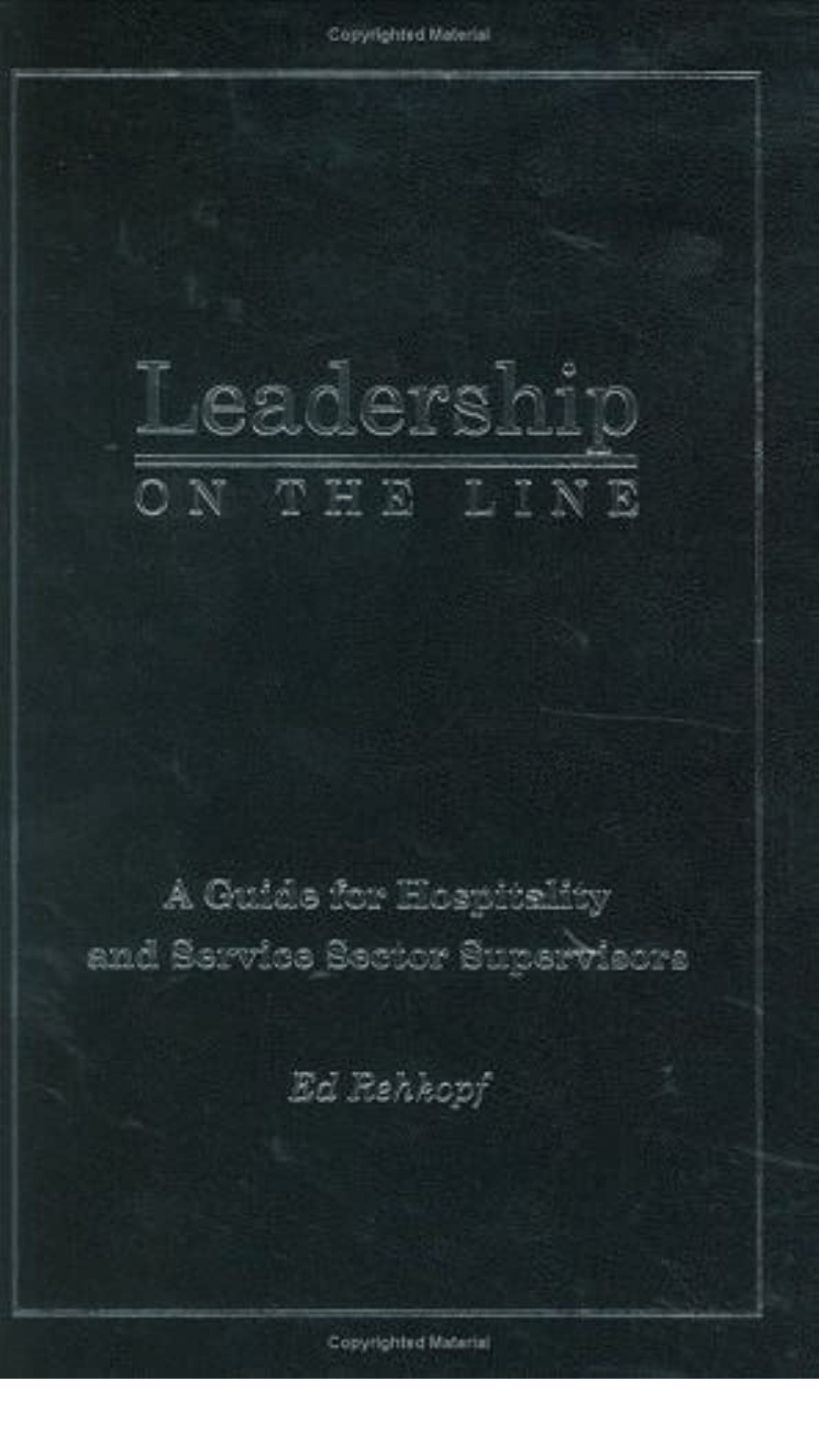 Leadership on the Line: A Guide for Hospitality and Service Sector Supervisors